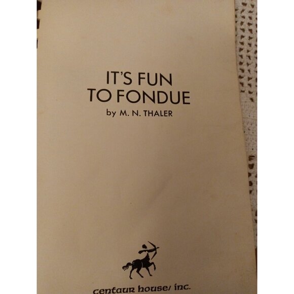 It's Fun To Fondue M.N. Thaler 1971 Vtg Cookbook Party Recipes Comb Bound - Picture 3 of 6